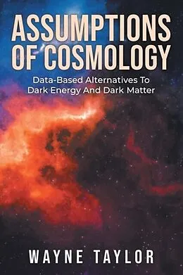 E-Book (epub) Assumptions Of Cosmology von Wayne Taylor