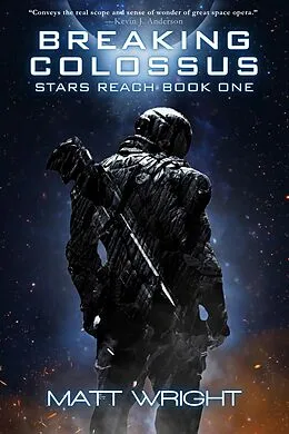 E-Book (epub) Breaking Colossus (Stars Reach, #1) von Matt Wright