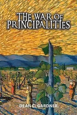 E-Book (epub) THE WAR OF PRINCIPALITIES von Dean Gardner