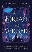 Couverture cartonnée A Dream So Wicked de Tessonja Odette