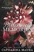 Kartonierter Einband Bittersweet Memories von Catharina Maura