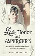 E-Book (epub) Love, Honor, and Asperger's von April Anderson