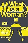 Livre Relié What Is a Woman? de Walsh Matt