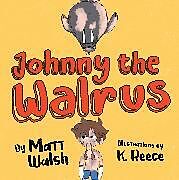 Pappband, unzerreissbar Johnny the Walrus von Matt Walsh