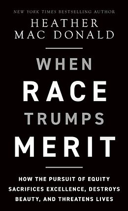 Livre Relié The When Race Trumps Merit de Mac Donald Heather