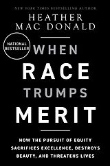 eBook (epub) When Race Trumps Merit de Heather Mac Donald