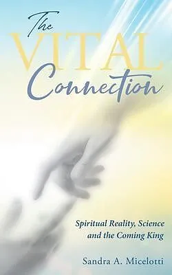 E-Book (epub) The Vital Connection von Sandra A. Micelotti