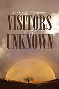 E-Book (epub) Visitors of the Unknown von Janice N. Chapman