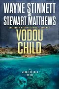 E-Book (epub) Vodou Child: A Jerry Snyder Novel (Caribbean Mystery Series, #2) von Wayne Stinnett, Stewart Matthews