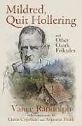 Livre Relié Mildred, Quit Hollering! and Other Ozark Folktales de Vance Randolph