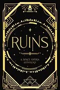 E-Book (epub) Ruins: A Space Opera Anthology von M. G. Herron, Jeannette Bedard, D. C. Wynters