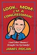 E-Book (epub) Look Mom--I'm a Congressman! von James Rogan