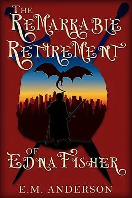 E-Book (epub) The Remarkable Retirement of Edna Fisher von E. M. Anderson