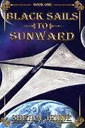 E-Book (epub) Black Sails to Sunward von Sheila Jenné