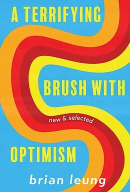 E-Book (epub) A Terrifying Brush with Optimism von Brian Leung