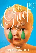 E-Book (epub) The Grief Artist von Traci Brimhall