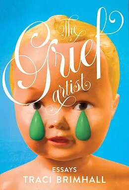 E-Book (epub) The Grief Artist von Traci Brimhall