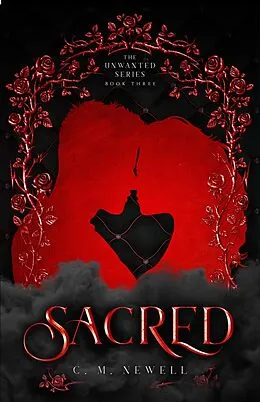 E-Book (epub) Sacred (The Unwanted Series, #3) von C. M. Newell