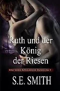 E-Book (epub) Ruth und der König der Riesen von S.E. Smith