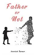 E-Book (epub) Father Or Not von Derrick Turner