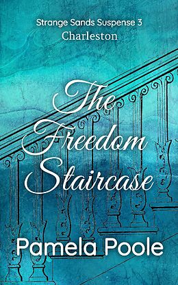 eBook (epub) The Freedom Staircase (Strange Sands, #3) de Pamela Poole