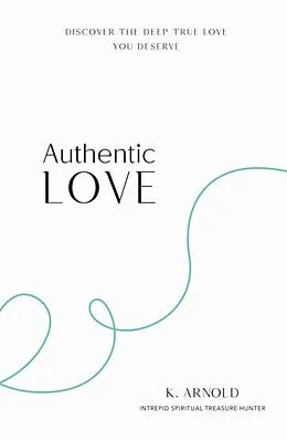 E-Book (epub) Authentic Love von Kimberley Arnold