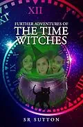 E-Book (epub) Further Adventures of the Time Witches von Stephen Robert Sutton
