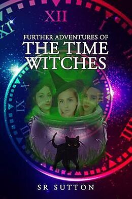 eBook (epub) Further Adventures of the Time Witches de Stephen Robert Sutton