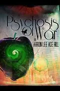 E-Book (epub) Psychosis of War von Aaron Lee Ace Hill