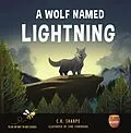 E-Book (epub) A Wolf Named Lightning (To Be Or Not To Bee) von C. K. Sharpe