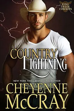 E-Book (epub) Country Lightning (King Creek Cowboys, #7) von Cheyenne Mccray