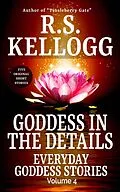 E-Book (epub) Goddess in the Details (Everyday Goddess Stories, #4) von R. S. Kellogg