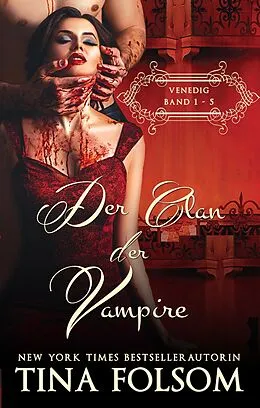 E-Book (epub) Der Clan der Vampire (Die komplette Serie - Band 1 - 5) von Tina Folsom