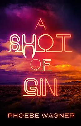 E-Book (epub) Shot of Gin von Phoebe Wagner