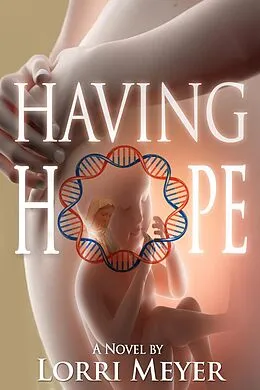 E-Book (epub) Having Hope von Lorri Meyer