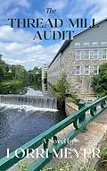E-Book (epub) The Thread Mill Audit von Lorri Meyer