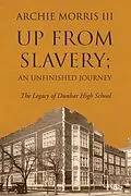 E-Book (epub) Up from Slavery; an Unfinished Journey von Archie Morris III