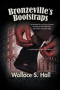 E-Book (epub) Bronzeville's Bootstraps von Wallace S. Hall