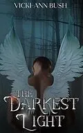 E-Book (epub) The Darkest Light von Vicki-Ann Bush