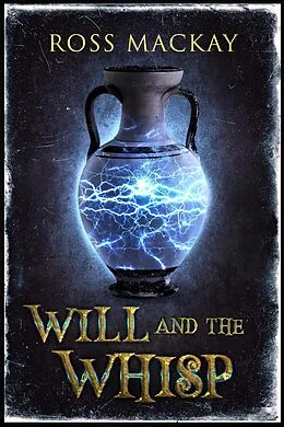 E-Book (epub) Will and the Whisp von Ross Mackay