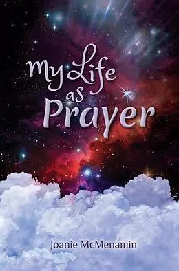 E-Book (epub) My Life As Prayer von Joanie McMenamin