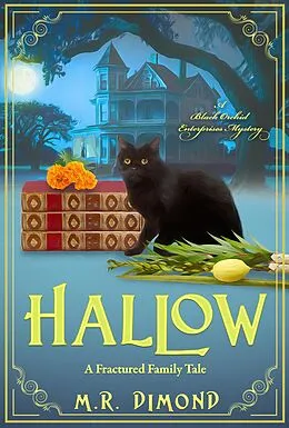 E-Book (epub) Hallow: A Fractured Family Tale (A Black Orchids Enterprises mystery, #5) von M. R. Dimond