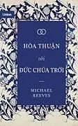 Kartonierter Einband Hòa thu n v i   c Chúa Tr i von Michael Reeves