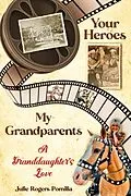 E-Book (epub) Your Heroes, My Grandparents von Julie Rogers Pomilia