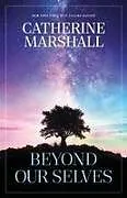 Kartonierter Einband (Kt) Beyond Our Selves von Catherine Marshall