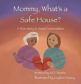 E-Book (epub) Mommy, What's a Safehouse? von M.F. Renée