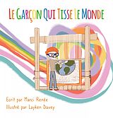 E-Book (epub) Le Garçon Qui Tisse Le Monde von Marci Renée