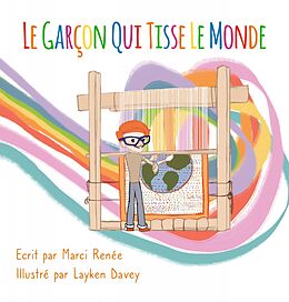 eBook (epub) Le Garçon Qui Tisse Le Monde de Marci Renée