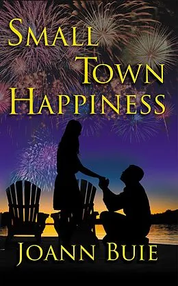 E-Book (epub) Small Town Happiness (Small Town Romance, #0) von Joann Buie