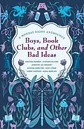 E-Book (epub) Boys, Book Clubs, and Other Bad Ideas: A Monday Night Anthology von Kristina Horner, Stephen Folkins, Jennifer Lee Swagert
